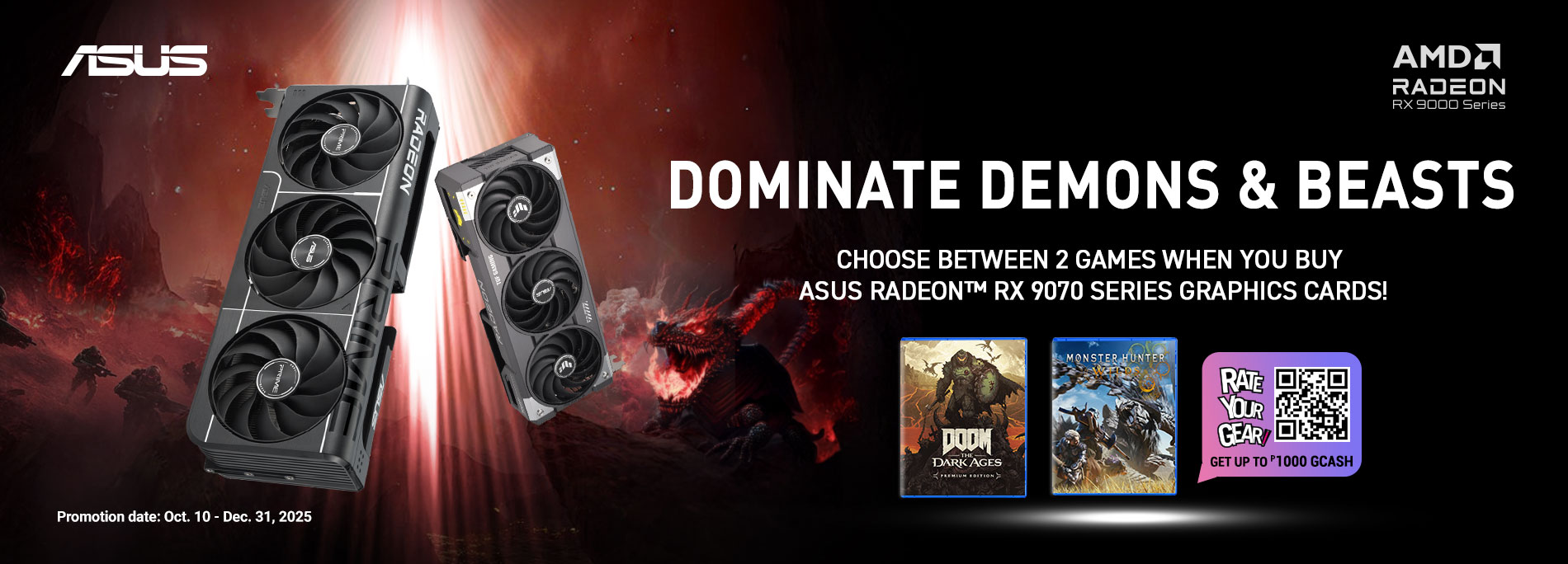 Pick between two games when you buy ASUS Radeon™ RX 9070 series graphics cards!
