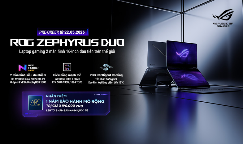 Đặt trước ROG Zephyrus Duo 2026 - Nhận ngay 1 năm bảo hành mở rộng trị giá 3.190.000 VND 
