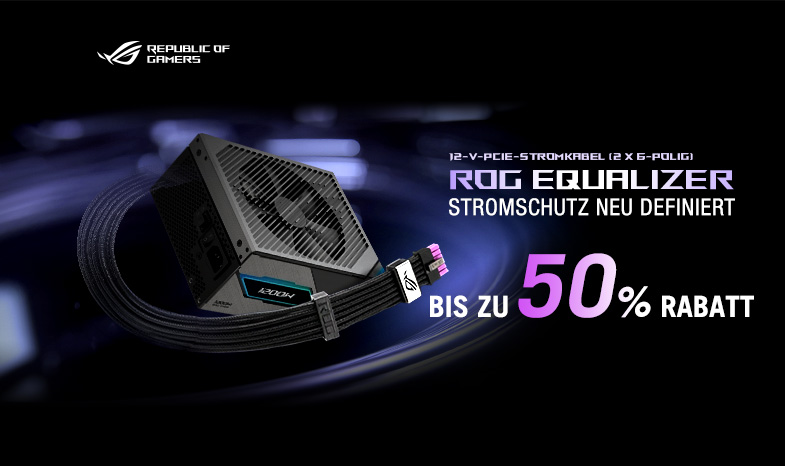 *Vom 28. Mai 2026 bis zum 28. November 2026 *Für ROG Thor III, ROG STRIX Platinum Netzteile (ohne ROG Equalizer-Version)