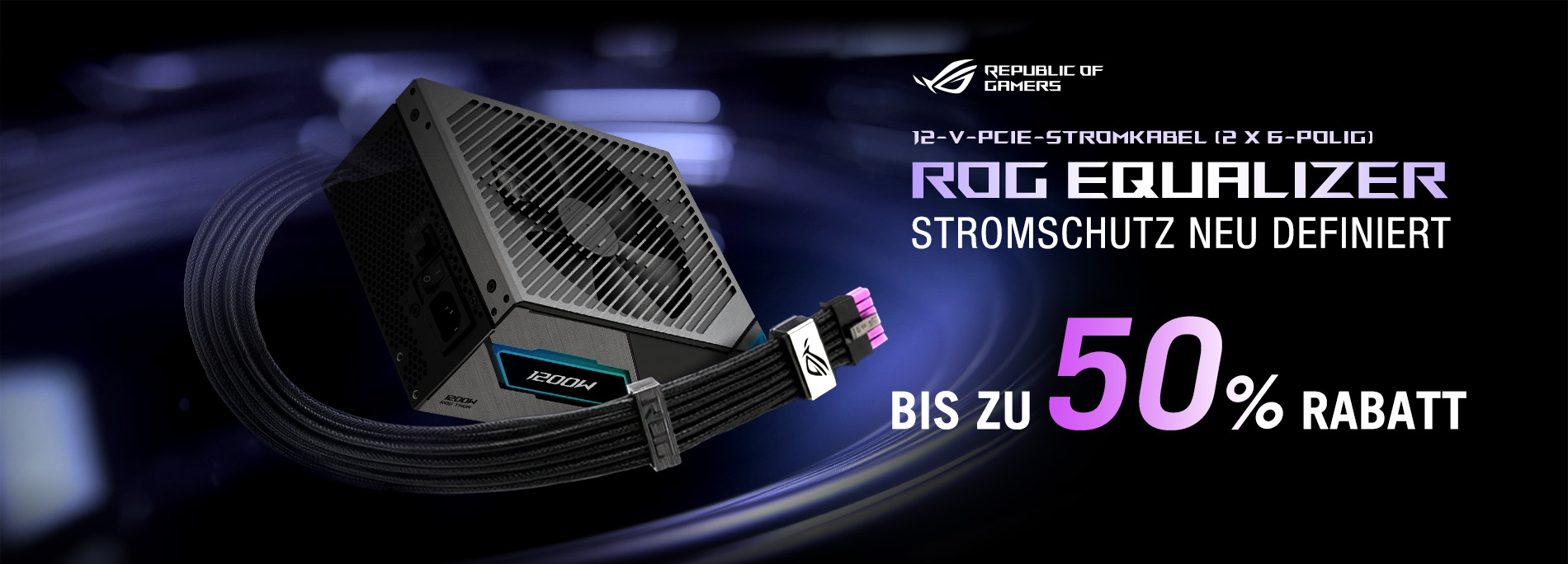 *Vom 28. Mai 2026 bis zum 28. November 2026 *Für ROG Thor III, ROG STRIX Platinum Netzteile (ohne ROG Equalizer-Version)