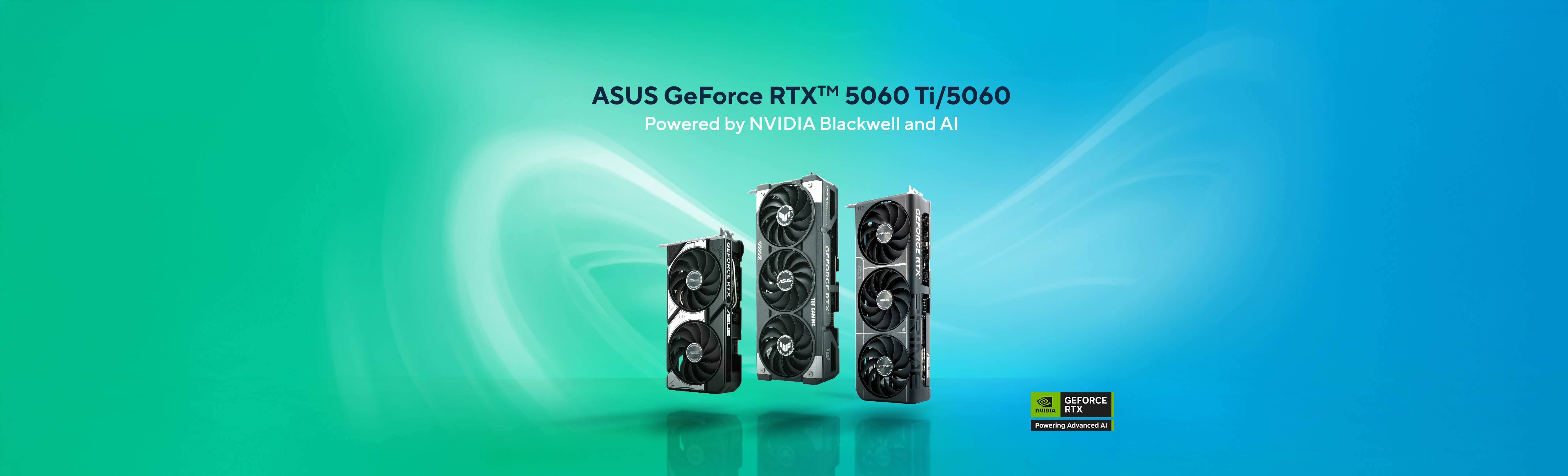 ASUS GeForce&trade; 5060Ti/5060 Graphics Cards. Powered by NVIDIA Blackwell and AI